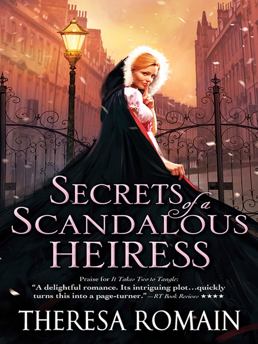 Title details for Secrets of a Scandalous Heiress by Theresa Romain - Available